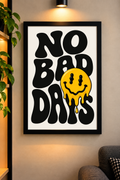 NO BAD DAYS COOL WALL ART