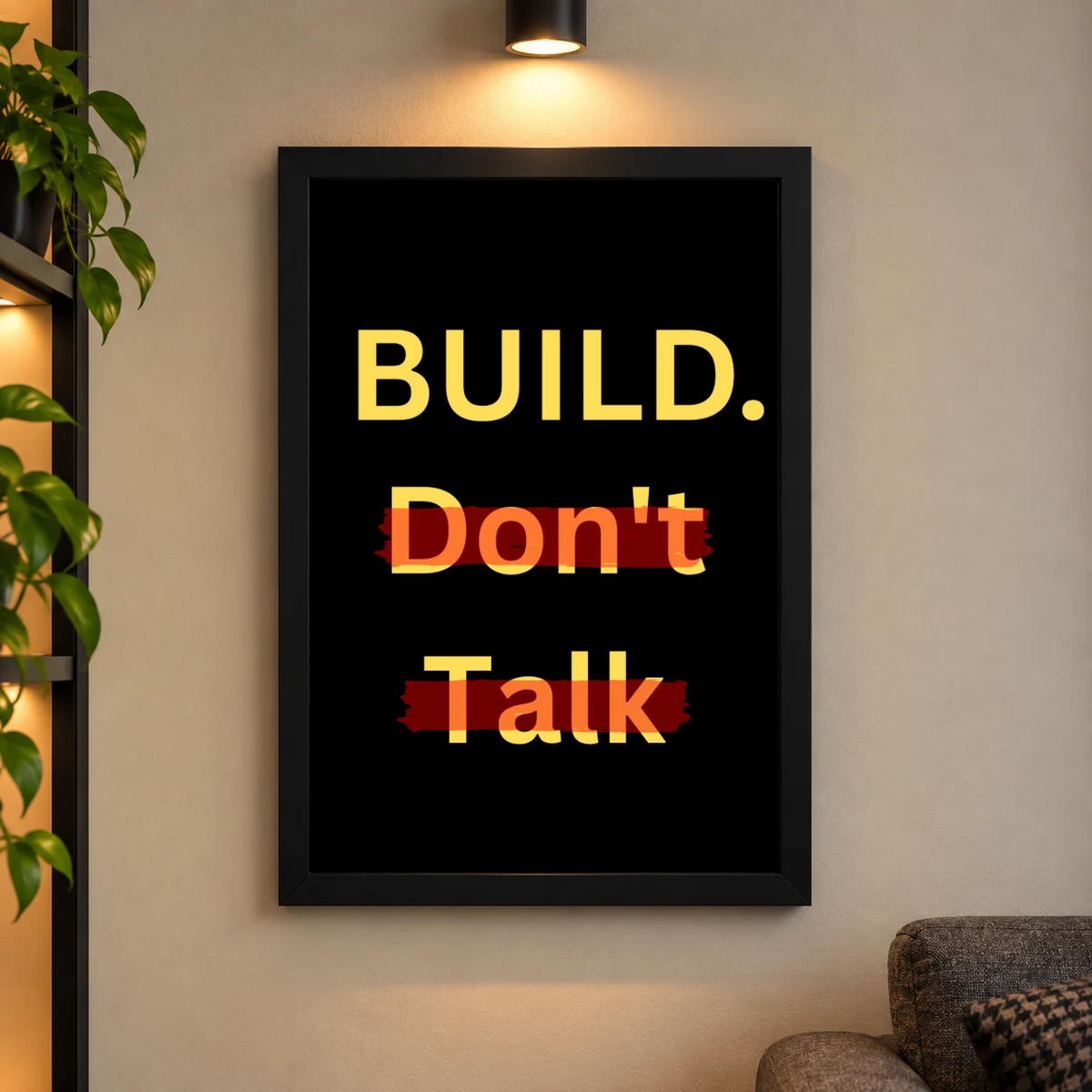 Build Don’t Talk